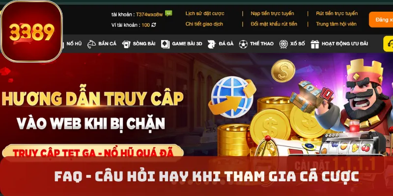 FAQ - Câu hỏi hay khi tham gia cá cược