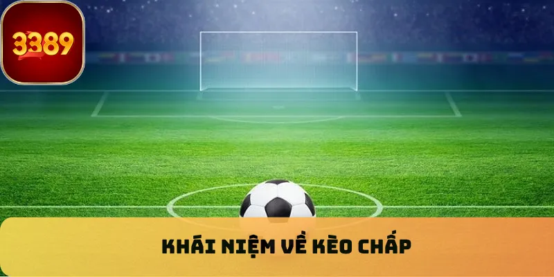 Khái niệm về kèo chấp