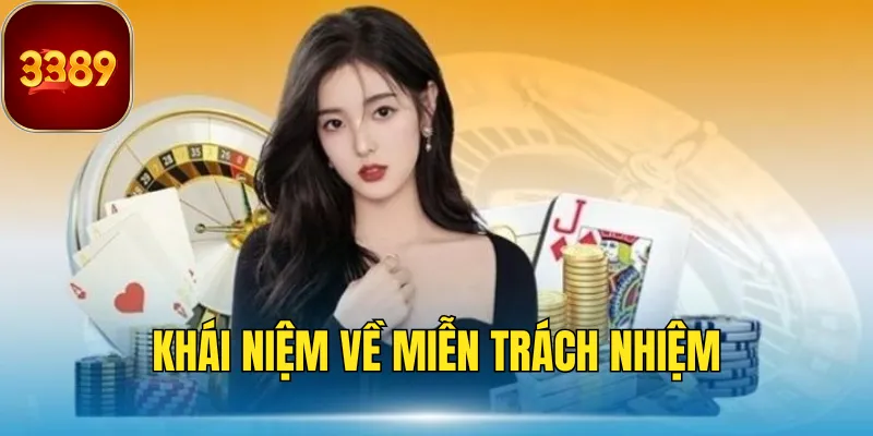Khái niệm về miễn trách nhiệm