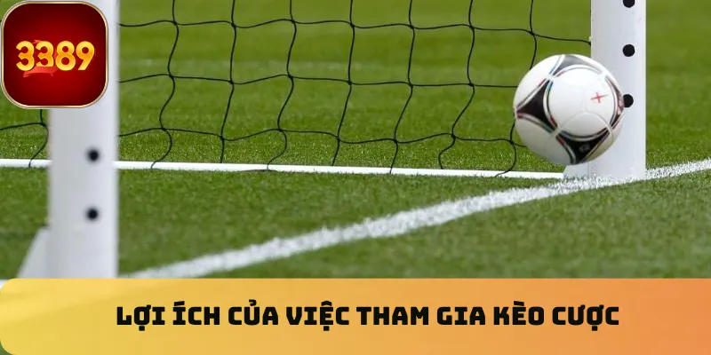 Lợi ích của việc tham gia kèo cược