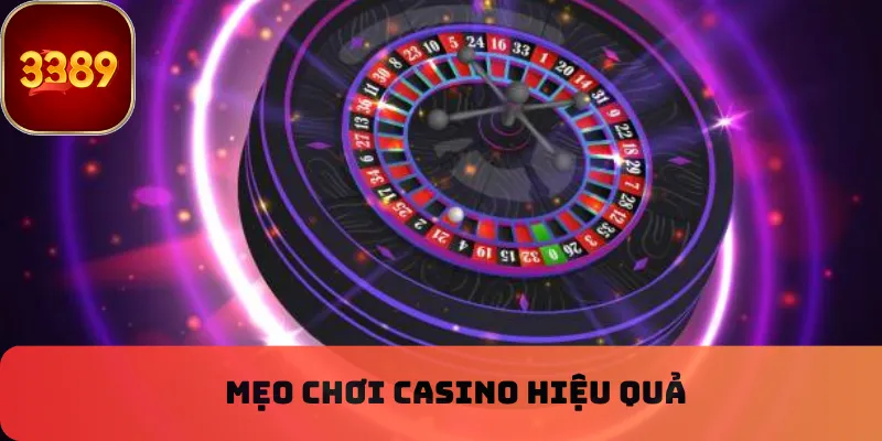 Mẹo chơi casino hiệu quả