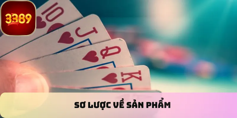 Sơ lược về sản phẩm