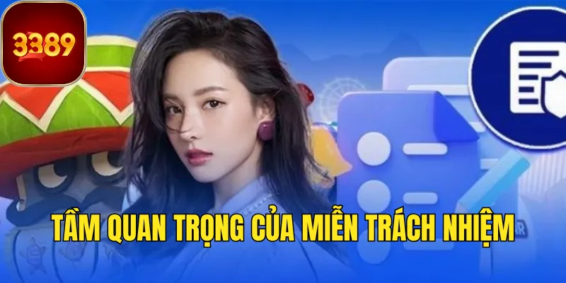 Tầm quan trọng của miễn trách nhiệm