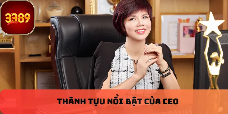 Thành tựu nổi bật của CEO