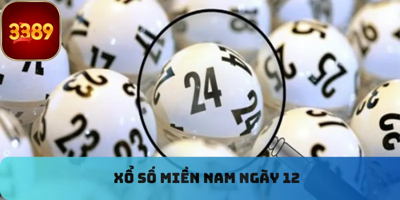 Xổ số miền Nam ngày 12